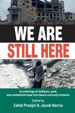 We Are Still Here: Voices from Gaza's Student Generation