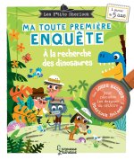Ma toute première enquête - A la recherche des dinosaures