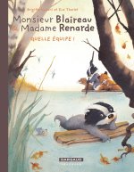 Monsieur Blaireau et Madame Renarde - Tome 3 - Quelle équipe !