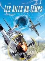 Les Ailes du temps - Tome 3 - Le temps des Warbirds