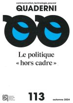 QUADERNI N 113. LE POLITIQUE HORS CADRE