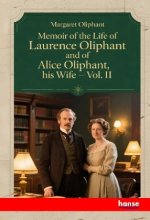 Memoir of the Life of Laurence Oliphant and of Alice Oliphant, his Wife