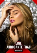 Eine arrogante Frau