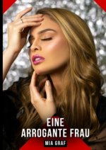 Eine arrogante Frau