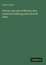 Sintram und seine Gefährten: Eine nordische Erzählung nach Albrecht Dürer