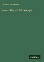 Aus der Kindheit Erinnerungen