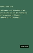 Denkschrift über die Parität an der Universität Bonn mit einem Hinblick auf Breslau und die übrigen Preussischen Hochschulen