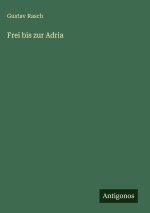 Frei bis zur Adria