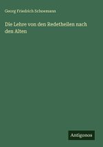 Die Lehre von den Redetheilen nach den Alten