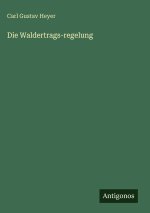 Die Waldertrags-regelung