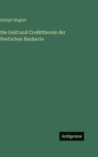 Die Geld und Credittheorie der Peel'schen Bankacte