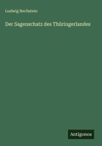Der Sagenschatz des Thüringerlandes