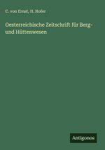 Oesterreichische Zeitschrift für Berg- und Hüttenwesen