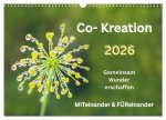 Co-Kreation, Gemeinsam Wunder erschaffen (Wandkalender 2026 DIN A3 quer), CALVENDO Monatskalender