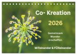 Co-Kreation, Gemeinsam Wunder erschaffen (Tischkalender 2026 DIN A5 quer), CALVENDO Monatskalender