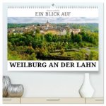 Ein Blick auf Weilburg an der Lahn (hochwertiger Premium Wandkalender 2026 DIN A2 quer), Kunstdruck in Hochglanz
