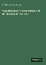 Oesterreichische Vierteljahresschrift für katholische Theologie