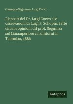 Risposta del Dr. Luigi Cocco alle osservazioni di Luigi F. Schopen, fatte circa le opinioni del prof. Seguenza sul Lias superiore dei dintorni di Taor