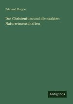 Das Christentum und die exakten Naturwissenschaften