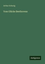 Vom Glücke Beethovens