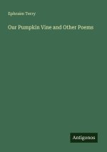 Our Pumpkin Vine and Other Poems