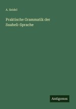 Praktische Grammatik der Suaheli-Sprache