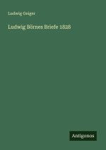 Ludwig Börnes Briefe 1828
