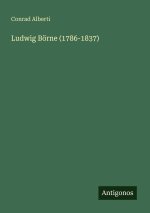 Ludwig Börne (1786-1837)