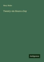 Twenty-six Hours a Day
