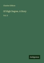 Of High Degree. A Story