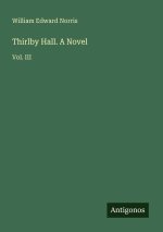 Thirlby Hall. A Novel