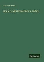 Grundriss des Germanischen Rechts