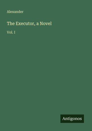 The Executor, a Novel