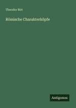 Römische Charakterköpfe