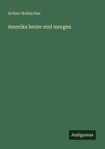Amerika heute und morgen