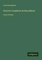 Oeuvres Completes de Bourdaloue