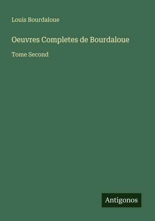 Oeuvres Completes de Bourdaloue