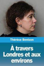 À travers Londres et aux environs