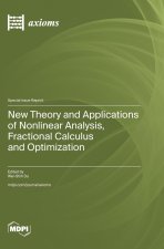 New Theory and Applications of Nonlinear Analysis, Fractional Calculus and Optimization