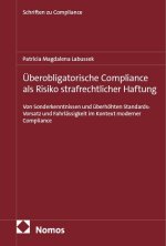 Überobligatorische Compliance als Risiko strafrechtlicher Haftung