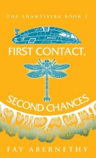 First Contact, Second Chances