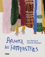 Afuera, Los Fantasmas / Out There, the Ghosts