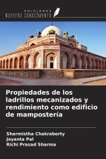 Propiedades de los ladrillos mecanizados y rendimiento como edificio de mampostería