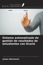 Sistema automatizado de gestión de resultados de estudiantes con Oracle