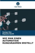 WIE MAN EINEN AUTOMATISIE RUNGSRAHMEN ERSTELLT