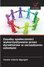 Zasoby spo¿eczno¿ci wykorzystywane przez dyrektorów w zarz¿dzaniu szko¿ami
