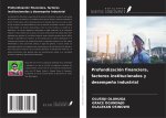 Profundización financiera, factores institucionales y desempeño industrial