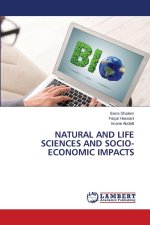 NATURAL AND LIFE SCIENCES AND SOCIO- ECONOMIC IMPACTS