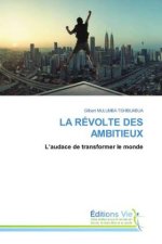 LA RÉVOLTE DES AMBITIEUX