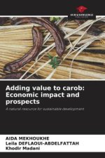 Adding value to carob: Economic impact and prospects